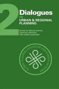 都市・地域開発における対話２<br>Dialogues in Urban and Regional Planning : Volume 2