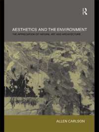 美学と環境：自然、美術、建築の鑑賞<br>Aesthetics and the Environment : The Appreciation of Nature, Art and Architecture