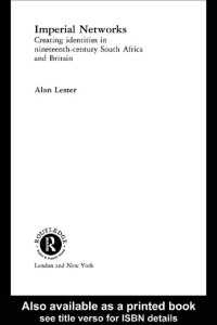 １９世紀南アフリカ・英国にみるアイデンティティの創設<br>Imperial Networks : Creating Identities in Nineteenth-Century South Africa and Britain