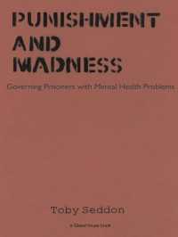 刑罰と狂気：精神保健問題を伴う囚人の管理<br>Punishment and Madness : Governing Prisoners with Mental Health Problems