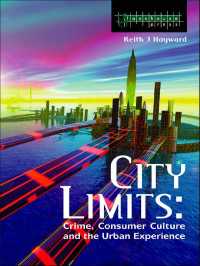 都市、消費文化と犯罪<br>City Limits : Crime, Consumer Culture and the Urban Experience