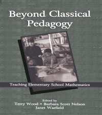 Beyond Classical Pedagogy : Teaching Elementary School Mathematics