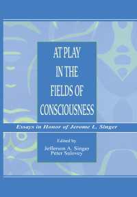 At Play in the Fields of Consciousness : Essays in Honor of Jerome L. Singer
