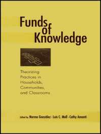 教育における知識蓄積アプローチ<br>Funds of Knowledge : Theorizing Practices in Households, Communities, and Classrooms