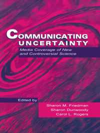 Communicating Uncertainty : Media Coverage of New and Controversial Science