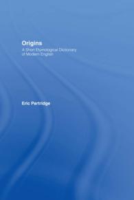 パートリッジの近代英語語源辞典<br>Origins : A Short Etymological Dictionary of Modern English