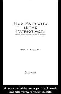 How Patriotic is the Patriot Act? : Freedom Versus Security in the Age of Terrorism