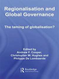 地域主義とグローバル・ガバナンス<br>Regionalisation and Global Governance : The Taming of Globalisation?