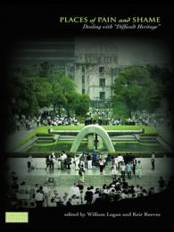 負の遺産を受け継ぐ<br>Places of Pain and Shame : Dealing with 'Difficult Heritage'