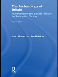 イギリス考古学入門（第２版）<br>The Archaeology of Britain : An Introduction from Earliest Times to the Twenty-First Century（2）