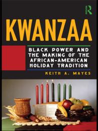 Kwanzaa : Black Power and the Making of the African-American Holiday Tradition