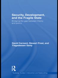 Security, Development and the Fragile State : Bridging the Gap between Theory and Policy