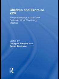 Children and Exercise XXV : The proceedings of the 25th Pediatric Work Physiology Meeting