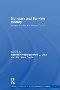 Monetary and Banking History : Essays in Honour of Forrest Capie