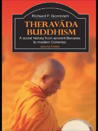 Theravada Buddhism : A Social History from Ancient Benares to Modern Colombo（2 NED）