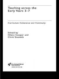 Teaching Across the Early Years 3-7 : Curriculum Coherence and Continuity