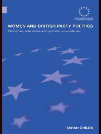 Women and British Party Politics : Descriptive, Substantive and Symbolic Representation