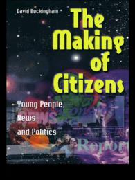 The Making of Citizens : Young People, News and Politics