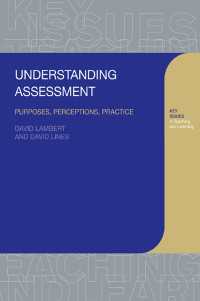 Understanding Assessment : Purposes, Perceptions, Practice