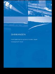 Shinkansen : From Bullet Train to Symbol of Modern Japan