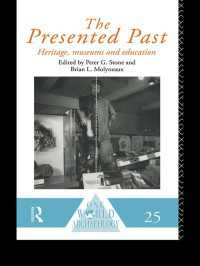 The Presented Past : Heritage, Museums and Education
