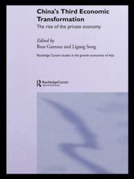China's Third Economic Transformation : The Rise of the Private Economy