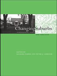 Changing Suburbs : Foundation, Form and Function