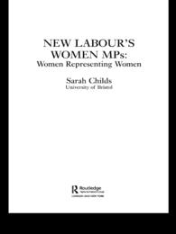 新生労働党の女性議員：女性による女性の代表<br>New Labour's Women MPs : Women Representing Women