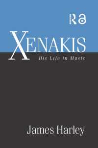 クセナキスの音楽と生涯<br>Xenakis : His Life in Music