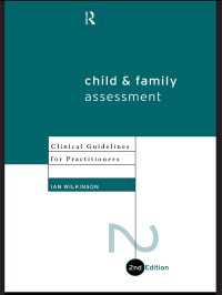 Child and Family Assessment : Clinical Guidelines for Practitioners（2）