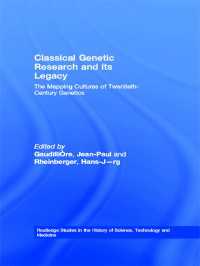 初期の遺伝研究とその遺産：２０世紀遺伝学史<br>Classical Genetic Research and its Legacy : The Mapping Cultures of Twentieth-Century Genetics