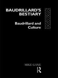 Baudrillard's Bestiary : Baudrillard and Culture