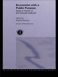 Ｊ．Ｋ．ガルブレイス記念論集<br>Economist With a Public Purpose : Essays in Honour of John Kenneth Galbraith