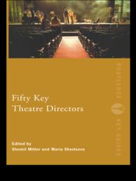 主要劇場監督５０人便覧<br>Fifty Key Theatre Directors