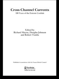 英仏関係の１００年史<br>Cross Channel Currents : 100 Years of the Entente Cordiale