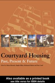 Courtyard Housing : Past, Present and Future