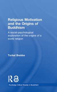 仏教の起源の社会心理学的研究<br>Religious Motivation and the Origins of Buddhism : A Social-Psychological Exploration of the Origins of a World Religion