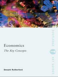 経済学の重要概念<br>Economics: The Key Concepts