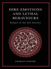 暗い情動と死の行動<br>Dire Emotions and Lethal Behaviours : Eclipse of the Life Instinct