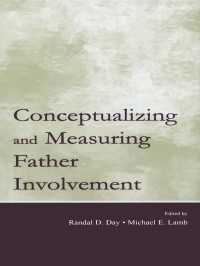 Conceptualizing and Measuring Father Involvement