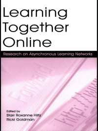 オンライン上の共同学習<br>Learning Together Online : Research on Asynchronous Learning Networks