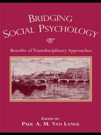 社会心理学の他分野への接続<br>Bridging Social Psychology : Benefits of Transdisciplinary Approaches