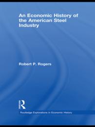 An Economic History of the American Steel Industry