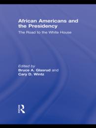 アフリカ系アメリカ人と大統領への道<br>African Americans and the Presidency : The Road to the White House