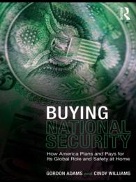 アメリカの国防予算<br>Buying National Security : How America Plans and Pays for Its Global Role and Safety at Home