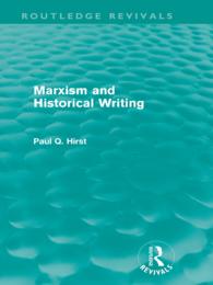 マルクス主義と歴史記述（復刊）<br>Marxism and Historical Writing (Routledge Revivals)