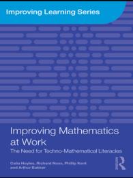 職場における技術数学リテラシー<br>Improving Mathematics at Work : The Need for Techno-Mathematical Literacies