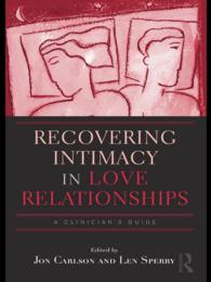 恋愛関係における親密性の回復<br>Recovering Intimacy in Love Relationships : A Clinician's Guide