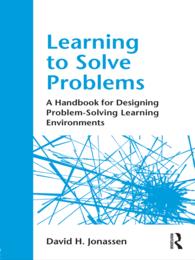 問題解決のための学習環境の設計：ハンドブック<br>Learning to Solve Problems : A Handbook for Designing Problem-Solving Learning Environments