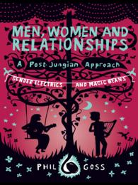 男性、女性と関係：ポスト・ユング派のアプローチ<br>Men, Women and Relationships - A Post-Jungian Approach : Gender Electrics and Magic Beans